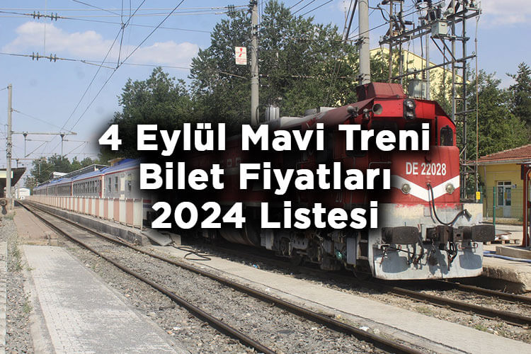 4 Eylül Mavi Treni Bilet Fiyatları 2024