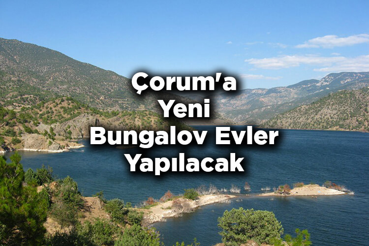 Çorum'a Yeni Bungalov Evler Yapılacak
