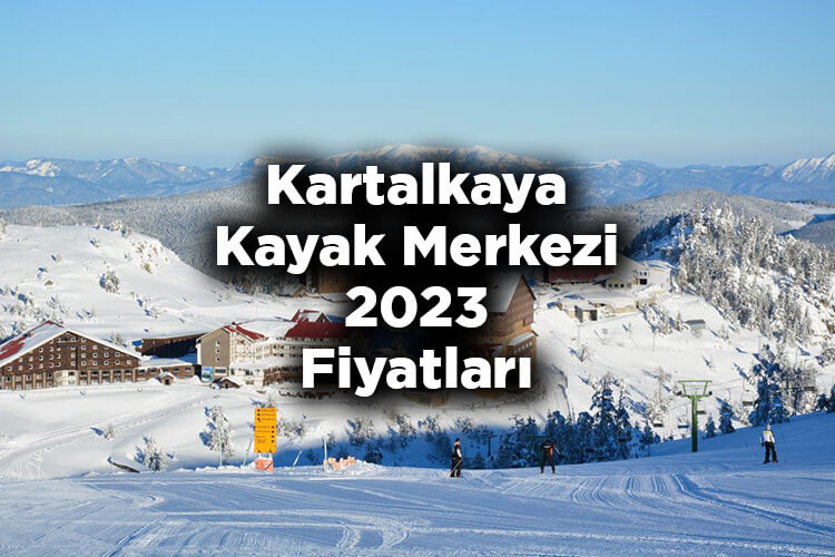 Kartalkaya Kayak Merkezi 2023 Ücretleri Listesi