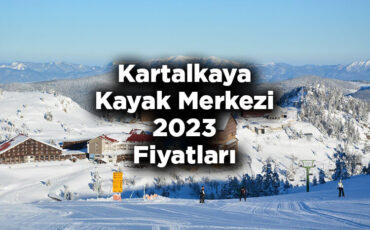 Kartalkaya Kayak Merkezi 2023 Skipass Fiyatları – Kartalkaya Kayak Merkezi 2023 Ücretleri