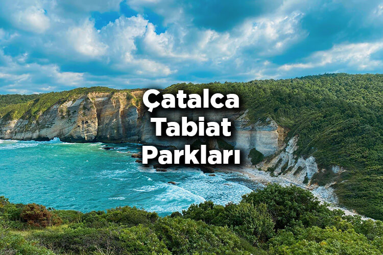 Çatalca Tabiat Parkları