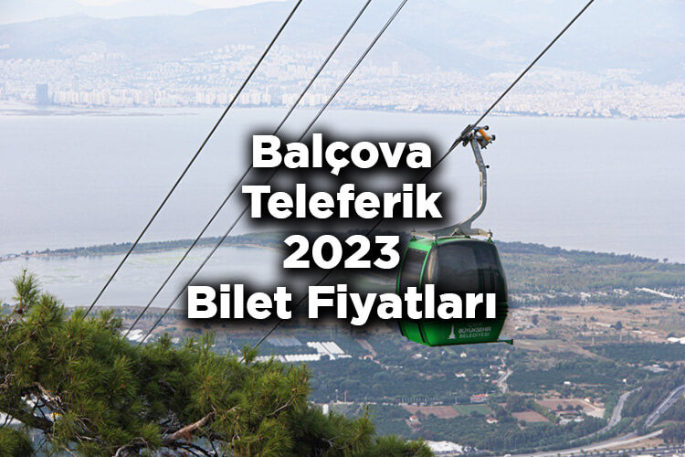 İzmir Balçova Teleferik Fiyatları 2023 – Balçova Öğrenci Ve Tam Teleferik Bilet Fiyatları 2023