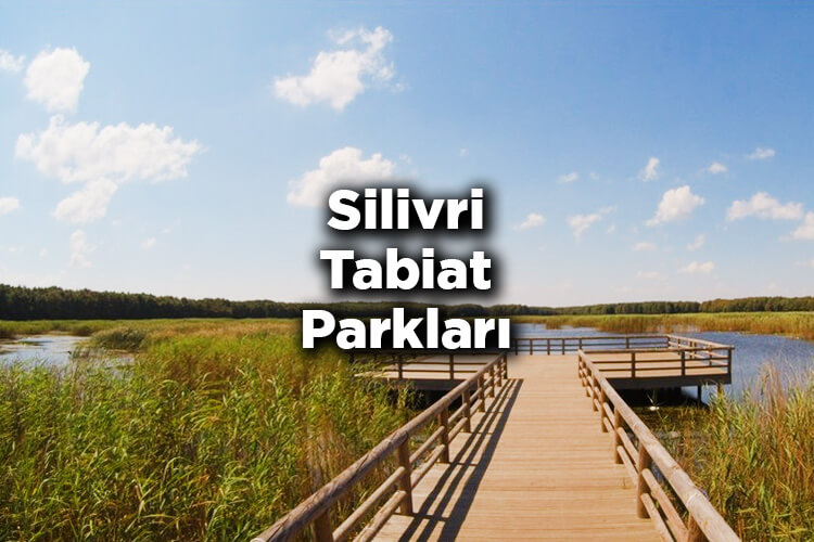 Silivri Tabiat Parkları