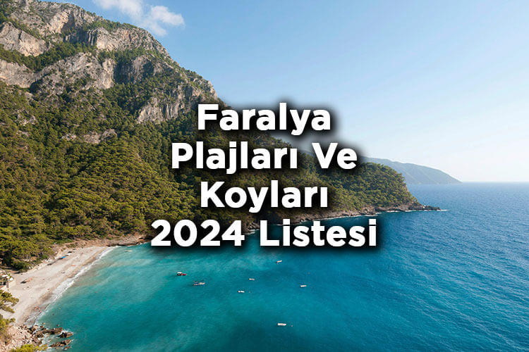 Faralya Plajları Ve Koyları 2024 – Uzunyurt'ta Denize Girilecek Yerler 2024