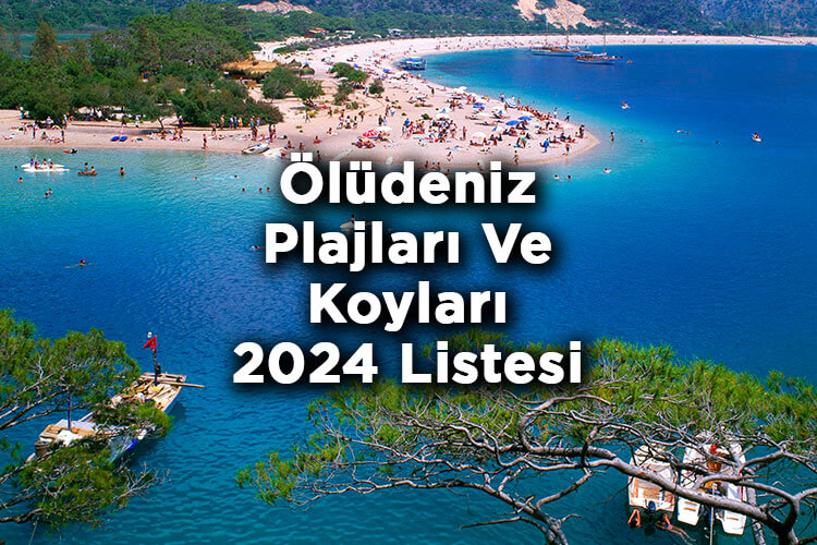 Ölüdeniz'de Denize Girilecek Yerler 2024 – Ölüdeniz Plajları Ve Koyları 2024