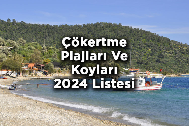 Çökertme'de Denize Girilecek Yerler 2024 - Çökertme Plajları Ve Koyları 2024