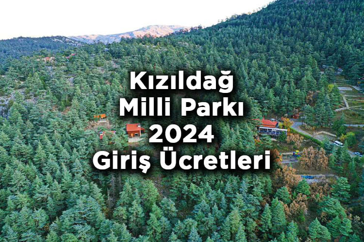 Kızıldağ Milli Parkı 2024 Giriş Ücretleri - Kızıldağ Milli Parkı Nerede Ve Nasıl Gidilir?