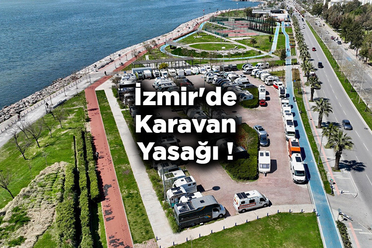 İzmir'de Karavan Yasağı!