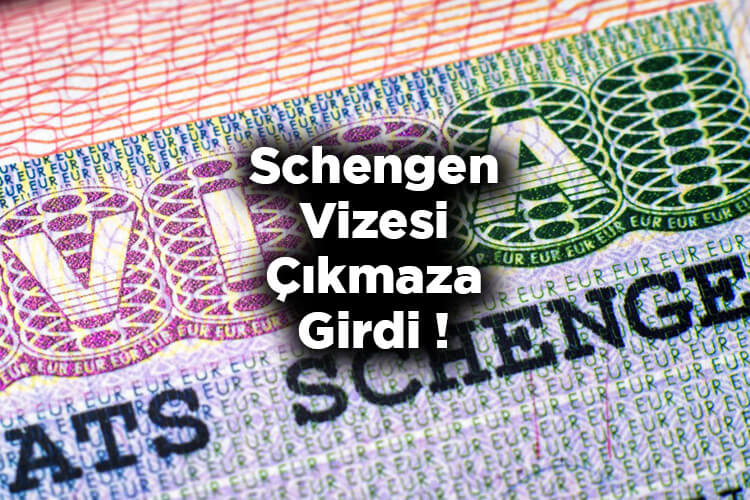 Türk Vatandaşlarına Schengen Vizesi Sorunu Devam Ediyor!