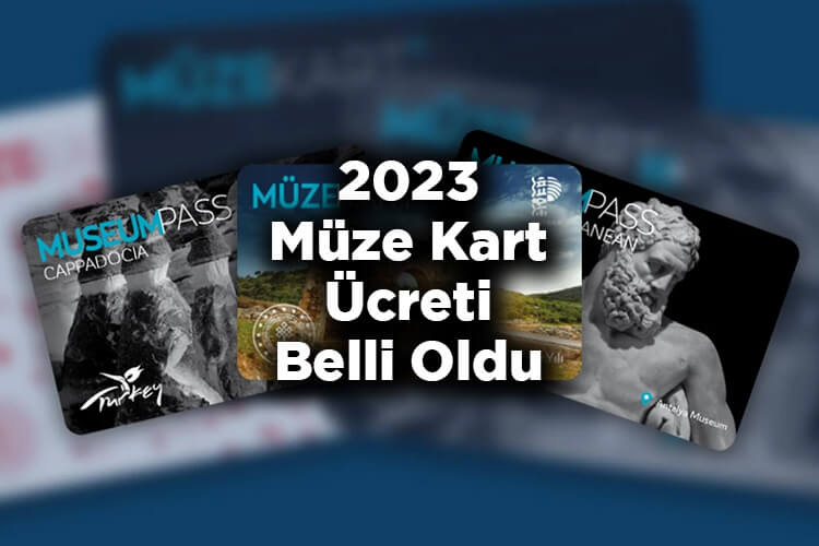 2023 Müze Kart Ücreti Belli Oldu! - 2023 Müze Kart Ücreti Ne Kadar Oldu?