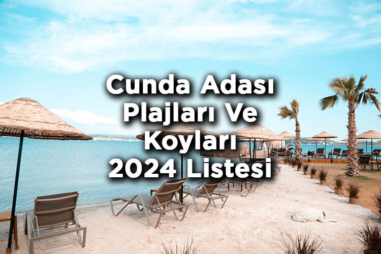 Cunda Adası Plajları Ve Koyları 2024 Listesi - Cunda Adası'nda Denize Girilecek Yerler 2024
