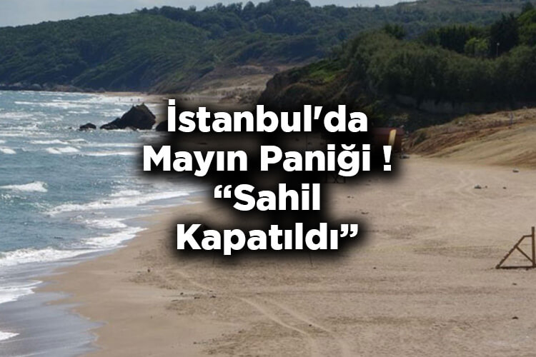 İstanbul'da Mayın Paniği! - Sahil Kapatıldı