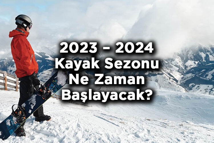 2023 – 2024 Kayak Sezonu Ne Zaman Başlayacak? - 2024 Kayak Sezonu Ne Zaman Açılacak?