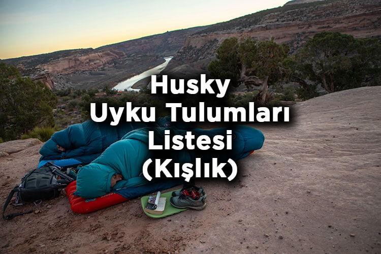 Kamp İçin Kışlık Uyku Tulumu Modelleri: Husky Uyku Tulumları Listesi