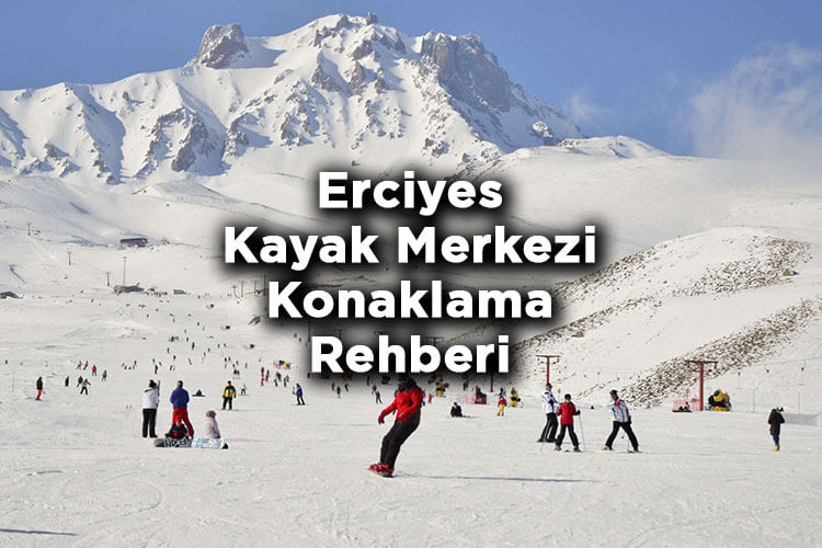 Kayseri Erciyes Kayak Merkezi Konaklama Rehberi - Erciyes Otelleri