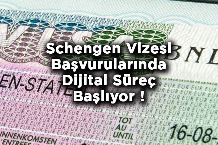 Schengen Vizesinde Dijital Başvuru Dönemi Başlıyor