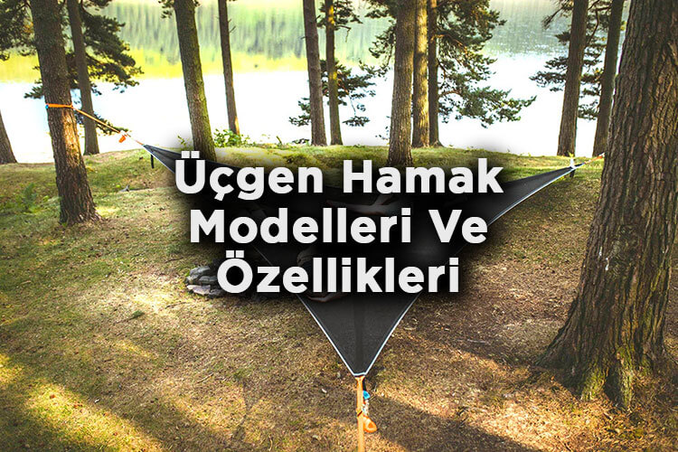 Üçgen Hamak Modelleri Ve Özellikleri