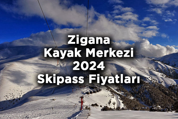 Gümüşhane Zigana Kayak Merkezi 2024 Skipass Fiyatları – Zigana Kayak Merkezi 2024 Ücretleri