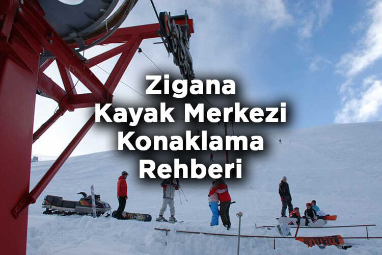 Gümüşhane Zigana Kayak Merkezi Konaklama Rehberi – Zigana Otelleri