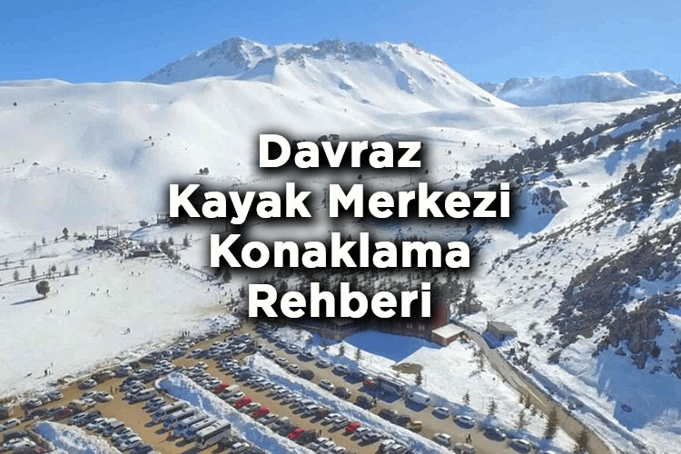 Isparta Davraz Kayak Merkezi Konaklama Rehberi – Davraz Otelleri