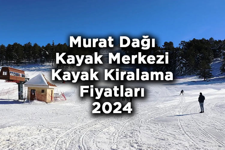 Kütahya Murat Dağı Kayak Merkezi Kayak Kiralama Fiyatları 2024