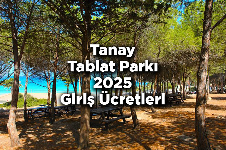 Tanay Tabiat Parkı 2025 Giriş Ücretleri - Tanay Tabiat Parkı Nerede Ve Nasıl Gidilir?