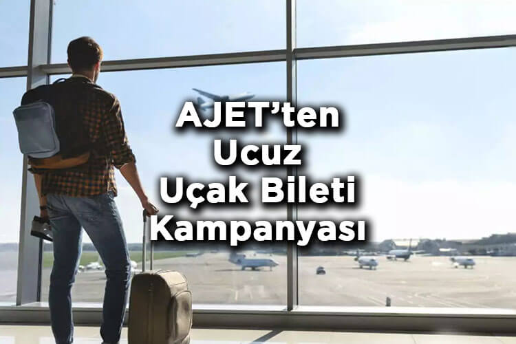 AJET Yurt Dışı Uçuşlarında Geçerli Ucuz Uçak Bileti Kampanyasını Duyurdu!