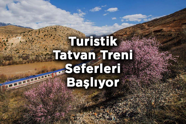 Turistik Tatvan Treni Seferleri Başlıyor!