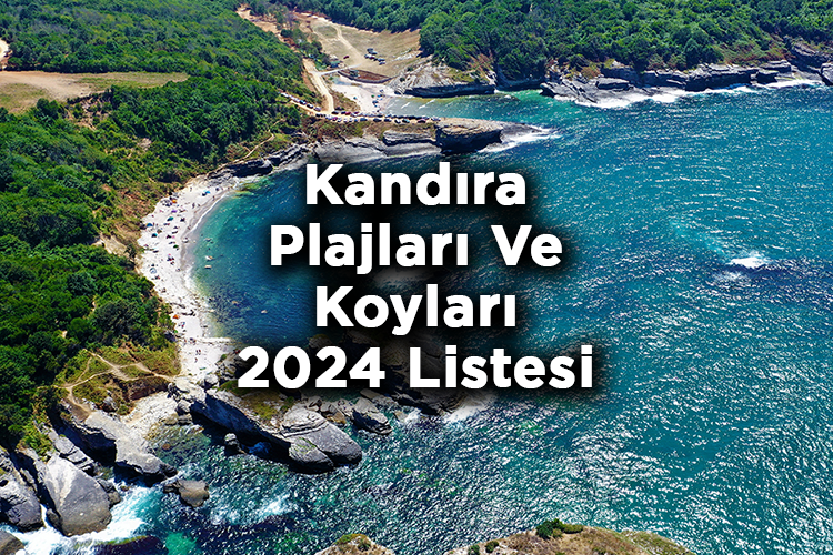 Kandıra Plajları Ve Koyları 2024 Listesi – Kandıra'da Denize Girilecek Yerler 2024 Listesi