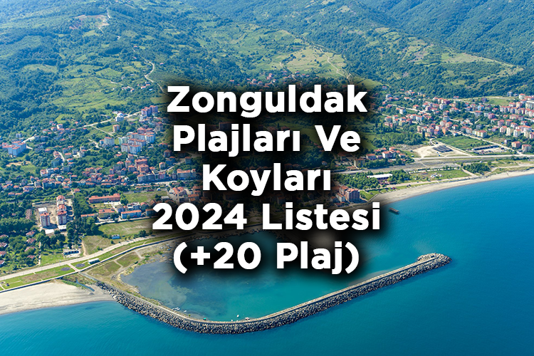 Zonguldak'ta Denize Girilecek 20 Plaj – Zonguldak Plajları Ve Koyları 2024 Listesi