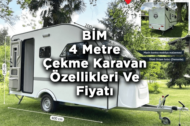 BİM'de 4 Metre Çekme Karavan Satılacak! - BİM Adle Çekme Karavan Özellikleri Ve Fiyatı
