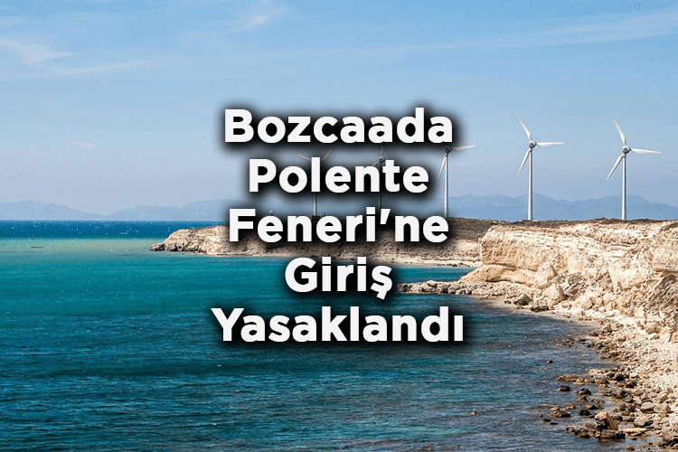 Çanakkale Bozcaada Polente Feneri'ne Giriş Yasaklandı!