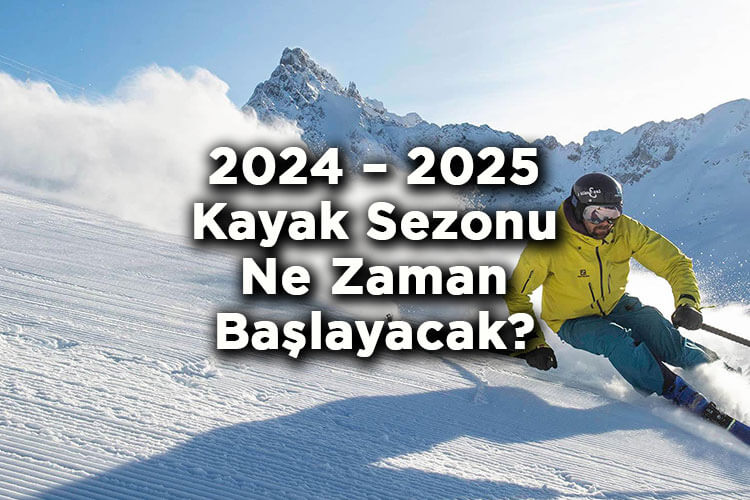2024 – 2025 Kayak Sezonu Ne Zaman Başlayacak? – 2025 Kayak Sezonu Ne Zaman Açılacak?