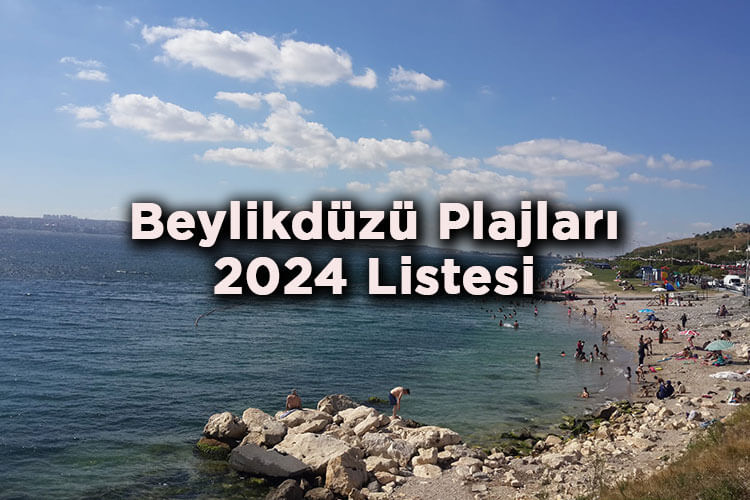 Beylikdüzü Plajları 2024 Listesi