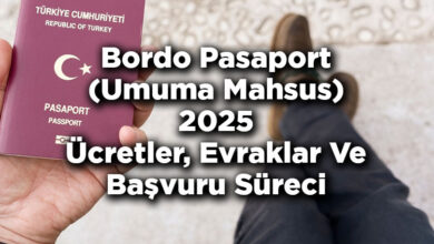 Bordo Pasaport Ücretleri 2025 - Umuma Mahsus Pasaport Nedir Ve Nasıl Alınır?