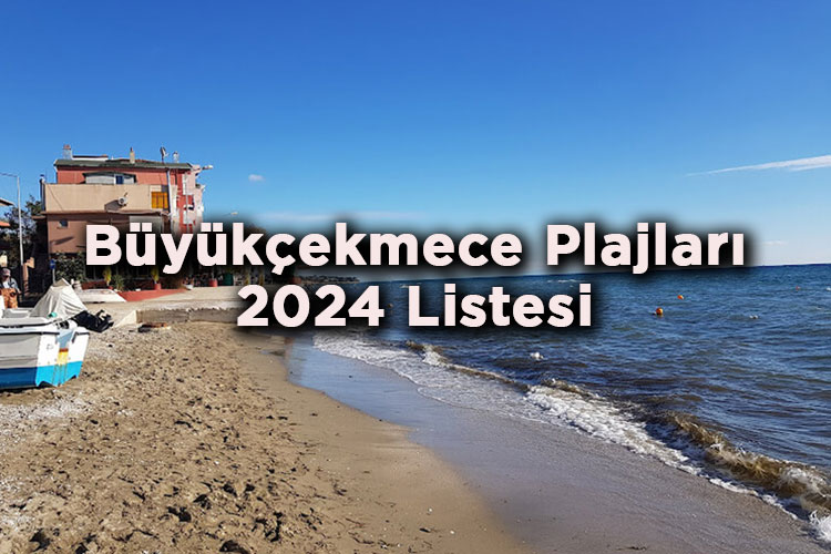 Büyükçekmece Plajları 2024 Listesi