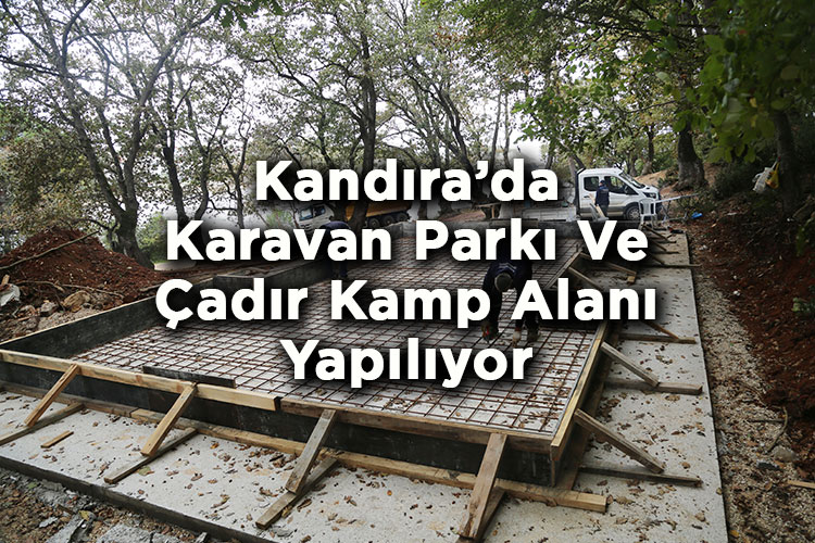 Kandıra Belediyesi Karavan Parkı Ve Çadır Kamp Alanı İnşaatına Başladı