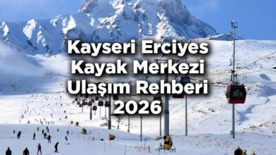 Kayseri Erciyes Kayak Merkezi Ulaşım Rehberi 2026