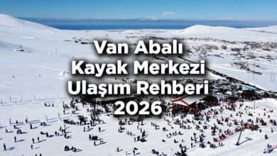 Van Abalı Kayak Merkezi Ulaşım Rehberi 2026