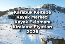 Karabük Keltepe Kayak Merkezi 2026 Kayak Kiralama Fiyatları – Keltepe Kayak Merkezi Kayak Kiralama Ücretleri