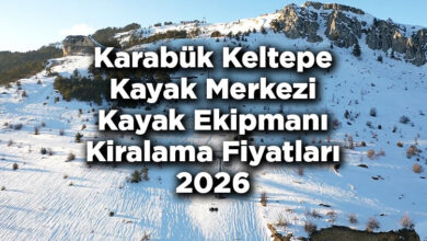 Karabük Keltepe Kayak Merkezi 2026 Kayak Kiralama Fiyatları – Keltepe Kayak Merkezi Kayak Kiralama Ücretleri