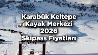 Karabük Keltepe Kayak Merkezi 2026 Skipass Fiyatları – Keltepe Kayak Merkezi 2026 Ücretleri