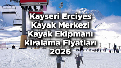 Kayseri Erciyes Kayak Merkezi 2026 Kayak Kiralama Fiyatları - Erciyes Kayak Merkezi Kayak Kiralama Ücretleri