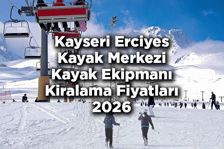 Kayseri Erciyes Kayak Merkezi 2026 Kayak Kiralama Fiyatları - Erciyes Kayak Merkezi Kayak Kiralama Ücretleri