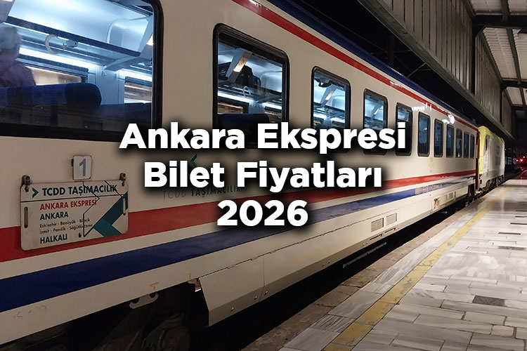 Ankara Ekspresi 2026 Bilet Fiyatları Tam Listesi