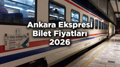 Ankara Ekspresi Bilet Fiyatlarına Zam Yapıldı! – Ankara Ekspresi 2026 Bilet Fiyatları
