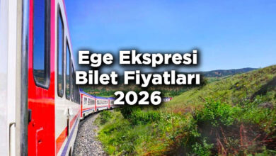Ege Ekspresi Bilet Fiyatlarına Zam Yapıldı! – Ege Ekspresi 2026 Bilet Fiyatları Ne Kadar?