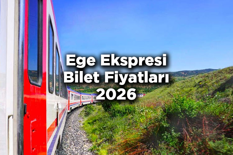 Ege Ekspresi Bilet Fiyatlarına Zam Yapıldı! – Ege Ekspresi 2026 Bilet Fiyatları Ne Kadar?