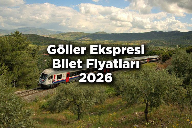 Göller Ekspresi Bilet Fiyatlarına Zam Yapıldı! - Göller Ekspresi 2026 Bilet Fiyatları Listesi
