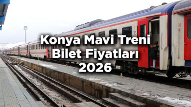 Konya Mavi Treni Bilet Fiyatlarına Zam Yapıldı! – Konya Mavi Treni 2026 Bilet Fiyatları